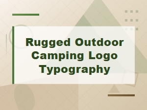 Rugged Typography for Outdoor Camping Logos