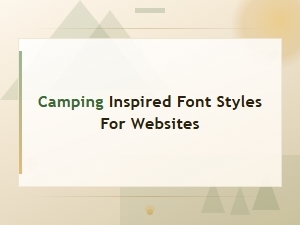 Camping Inspired Font Styles for Websites