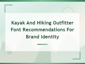 Best Rugged Outdoor Fonts for Kayak and Hiking Outfitter Brand Identity